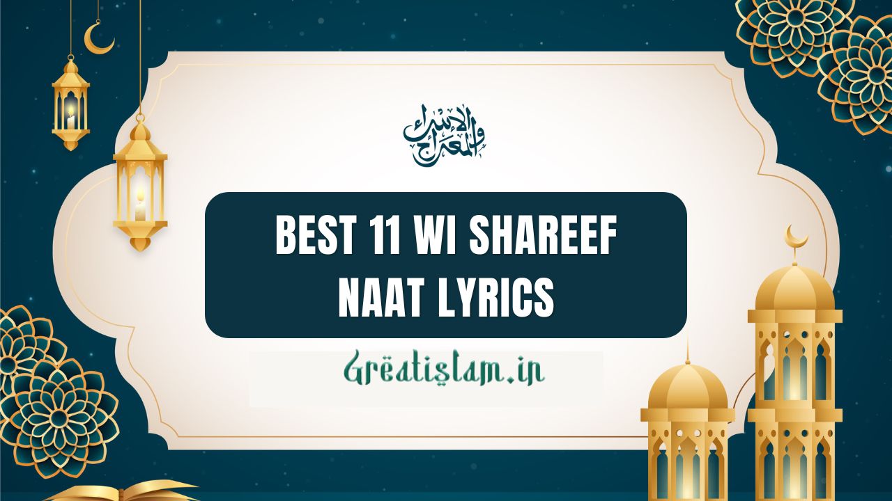 Best 11 Wi Shareef Naat Lyrics | Gyarvi Sharif Naat Lyrics